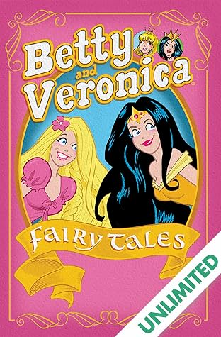 Betty & Veronica: Fairy Tales